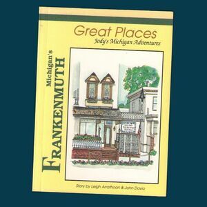Michigan's Frankenmuth Paperback by Leigh A. Arrathoon